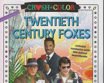 Crush and Color - Twentieth-Century Foxes-Colorful Fantasies with Old-School Heartthrobs  (Trade Paperback: Adult Coloring Book, Art) 2021
