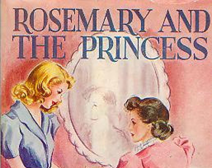 Rosemary and the Princess  by Josephine Lawrence (Hardcover: Vintage Young Adult Series) 1927