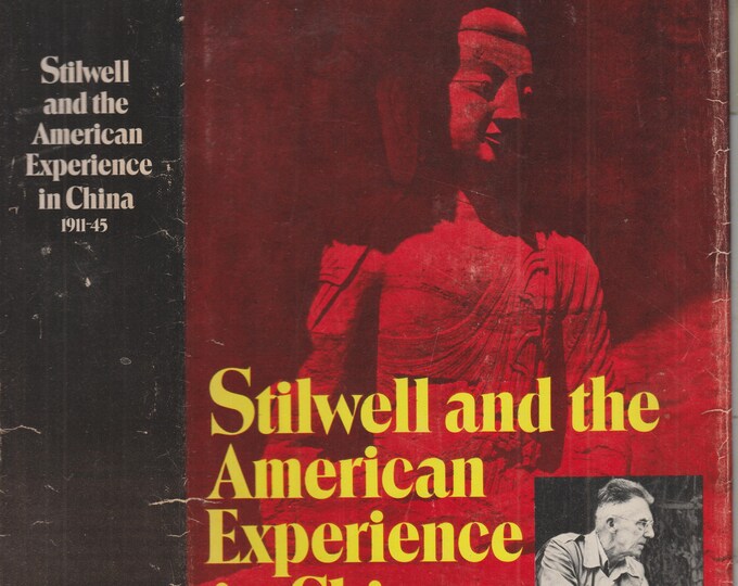 Stilwell and the American Experience in China 1911-45 by Barbara W. Tuchman  (Hardcover: Nonfiction, Asian History)  1977