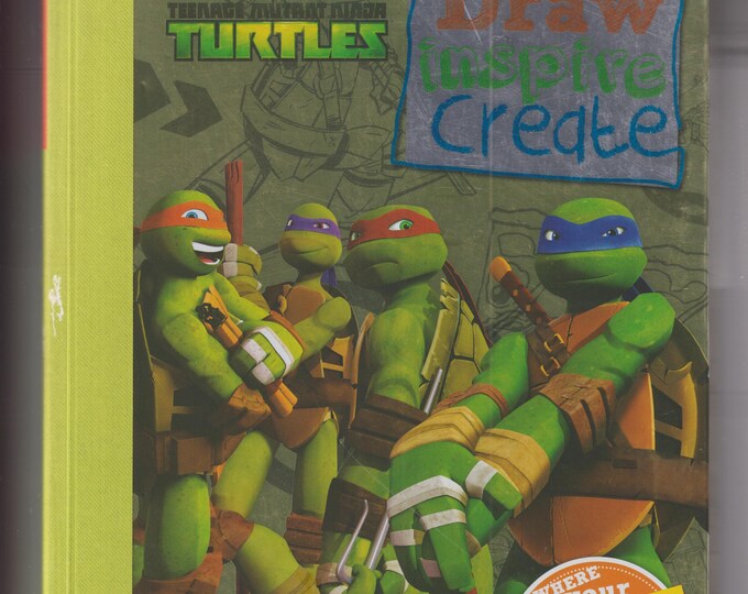 Teenage Mutant Ninja Turtles Draw Inspire Create (Trade Paperback: Juvenile Activity Book) 2015