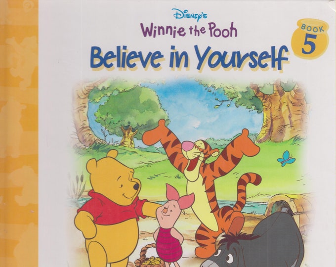 Disney's Winnie The Pooh Believe in Yourself (Hardcover: Children's Series Book 5) 2000