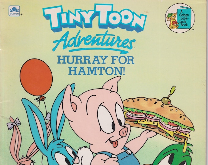 Hurray for Hamton! Tiny Toon Adventures (Golden Look-Look Book) (Paperback: Children's Picture, Looney Tunes) 1990