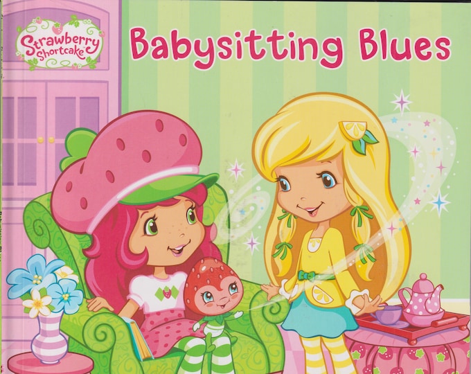 Strawberry Shortcake Babysitting Blues (Sweet Stickers Inside) (Paperback: Children's Picture Book  Ages 3 and up) 2012