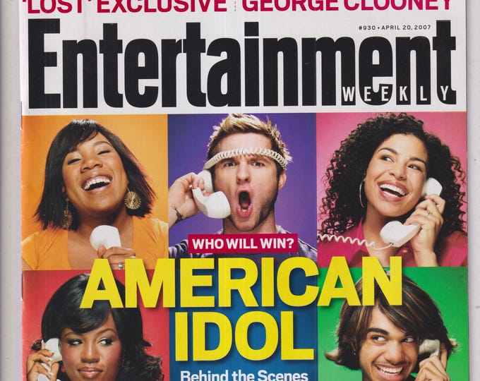 Entertainment Weekly April 20, 2007 American Idol, Lost, George Clooney (Magazine: Movies, Music, Television)