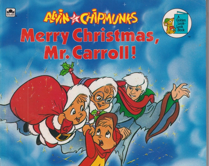 Alvin and The Chipmunks Merry Christmas, Mr. Carroll! (Golden Look Look Book) (Paperback: Children's Picture Book)