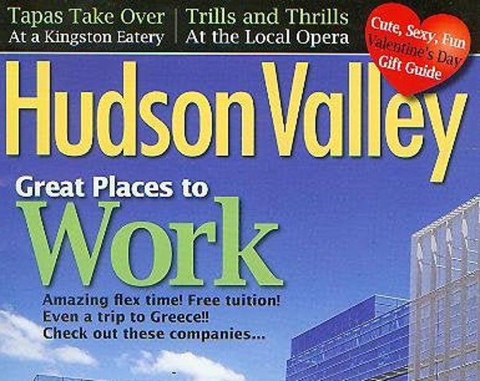 Hudson Valley February 2008  Great Places To Work  (Magazine: Travel, Hudson Valley NY)