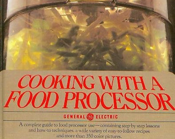 Cooking with a Food Processor (Hardcover: Cooking, Recipes) 1978