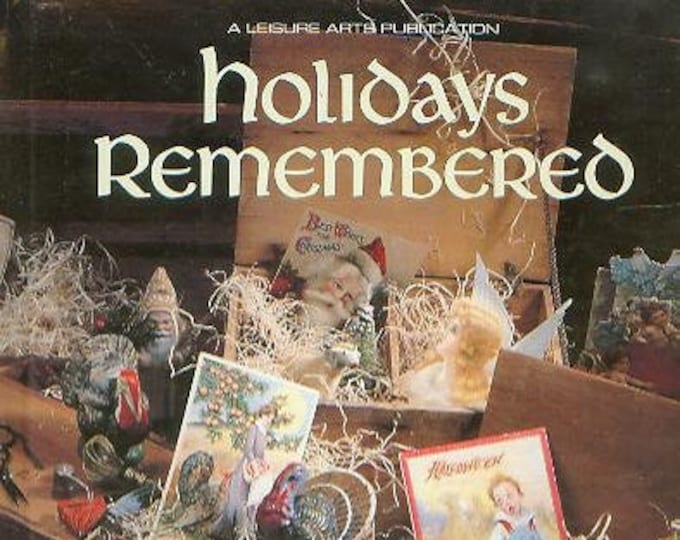 Holidays Remembered (Hardcover: Crafts, Craft Instructions) 1993