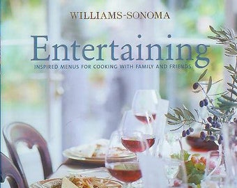 Williams-Sonoma Entertaining Inspired Menus for Cooking with Family and Friends (Hardcover, Cooking, Entertaining)  2004