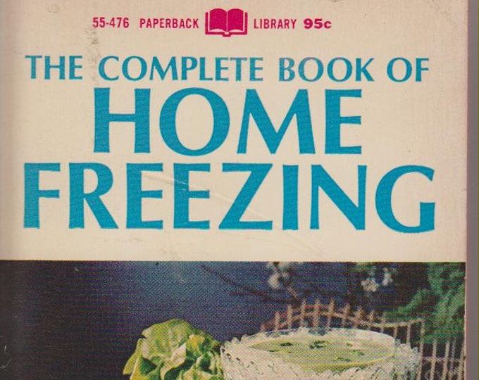 The Complete Book of Home Freezing  by Hazel Meyer (Paperback: Cookbook) 1967