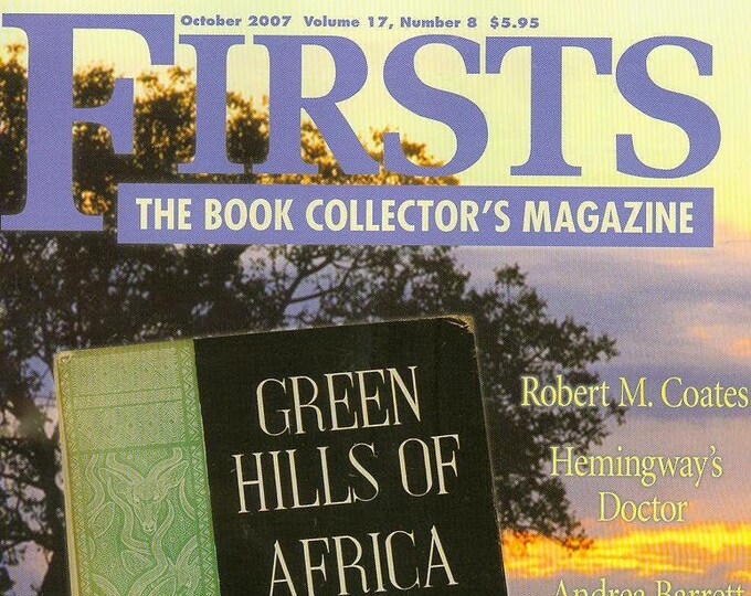Firsts October 2007 Collecting Robert M. Coates, Hemingway's Doctor, Andrea Barrett (Magazine: Book Collecting,  Collectibles)