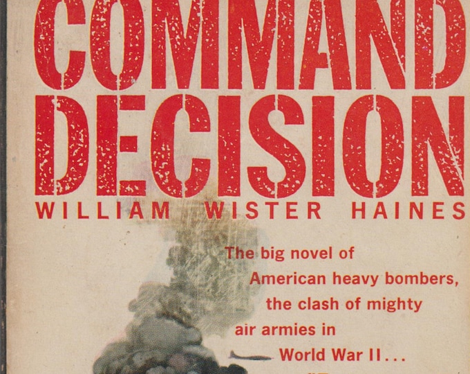 Command Decision by William Wister Haines  (Vintage Paperback, Military Drama) 1959