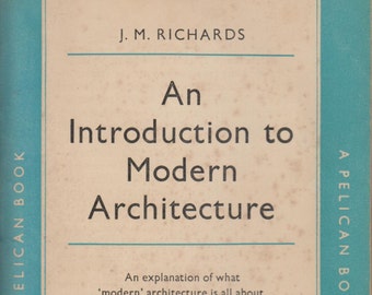 An Introduction to Modern Architecture by J M Richards (Paperback: Architecture)  1956