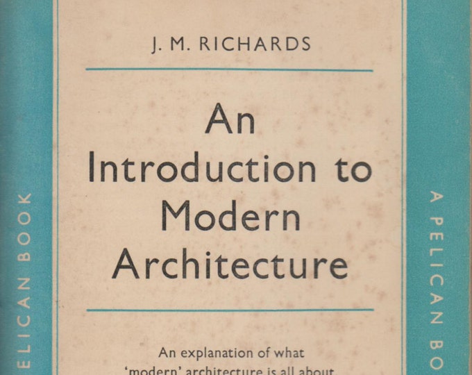 An Introduction to Modern Architecture by J M Richards (Paperback: Architecture)  1956