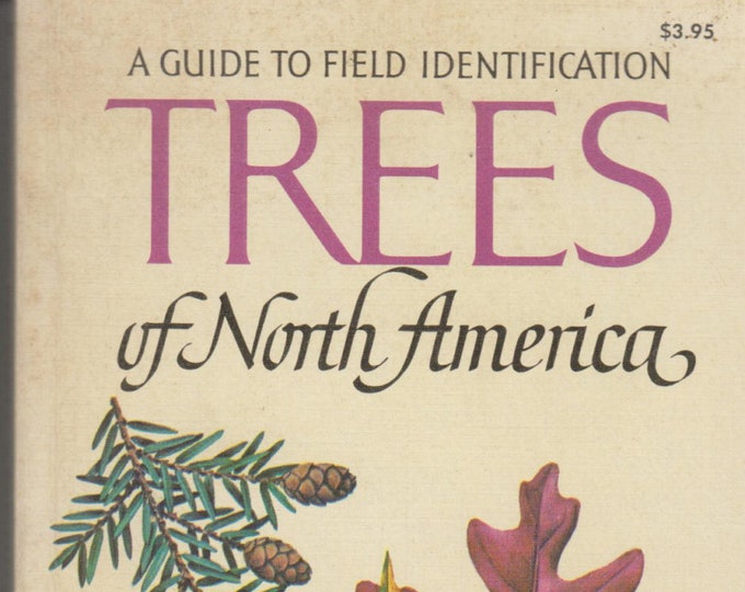 Trees of North America (A Guide to Field Identification - A Golden Field Guide)  Golden Press (Paperback: Nature)  1968