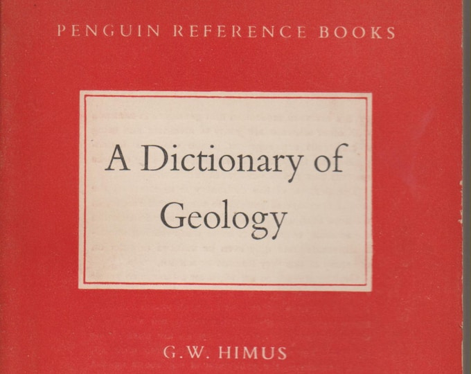 A Dictionary of Geology by G W Himus (Paperback: Geology) 1954