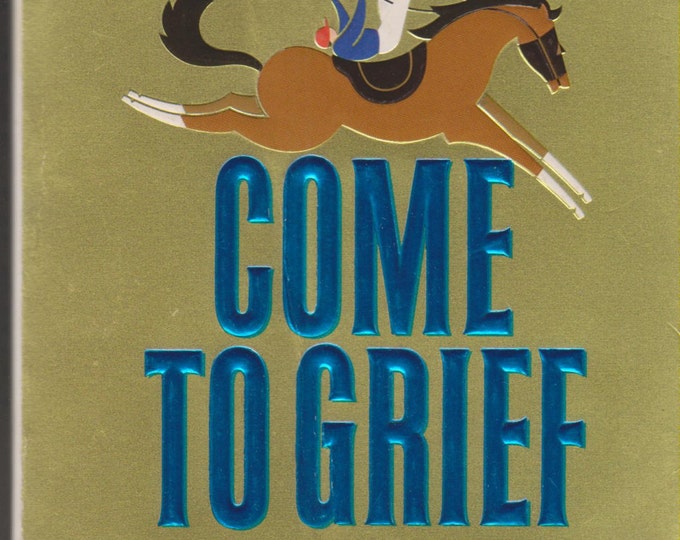 Come to Grief by Dick Francis  (Paperback:  Mystery) 1996