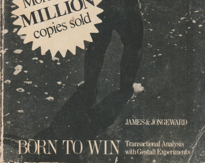 Born to Win Transactional Analysis with Gestalt Experiments 1976 (Softcover: Self Help)