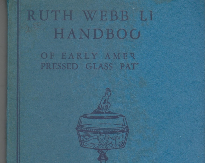 Ruth Webb Lee Handbook of Early American Pressed Glass Patterns (Softcover: Antiques, Collectibles, Pressed Glass)