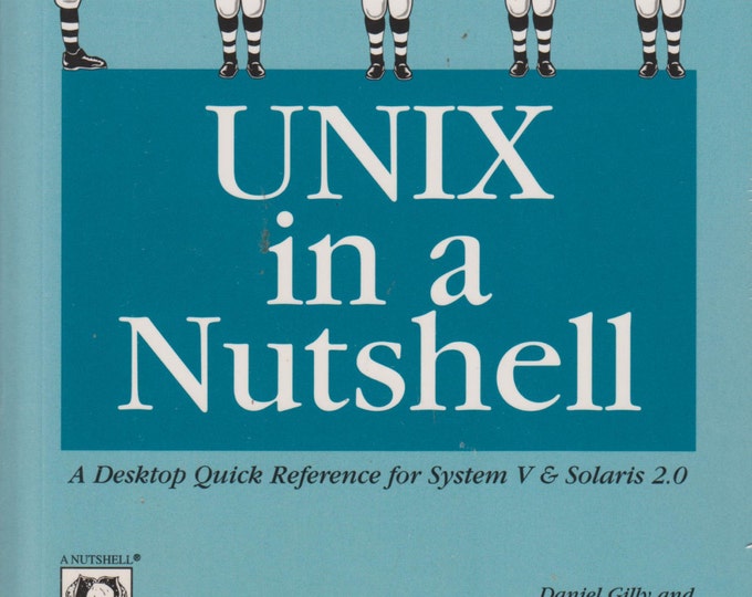 Unix in a Nutshell: A Desktop Quick Reference for System V Release 4 and Solaris 2.0 (Softcover, Computer)