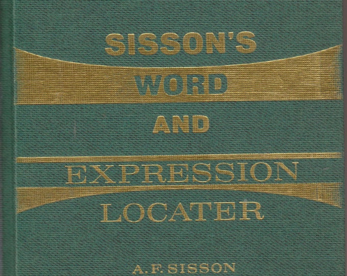 Sisson's Word and Expression Locater by A F Sisson (Hardcover: Reference, Educational) 1976