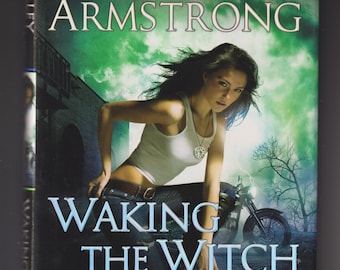 Waking the Witch by Kelley Armstrong (Hardcover: Fantasy, Thriller) 2010