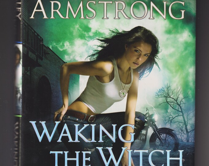 Waking the Witch by Kelley Armstrong (Hardcover: Fantasy, Thriller) 2010