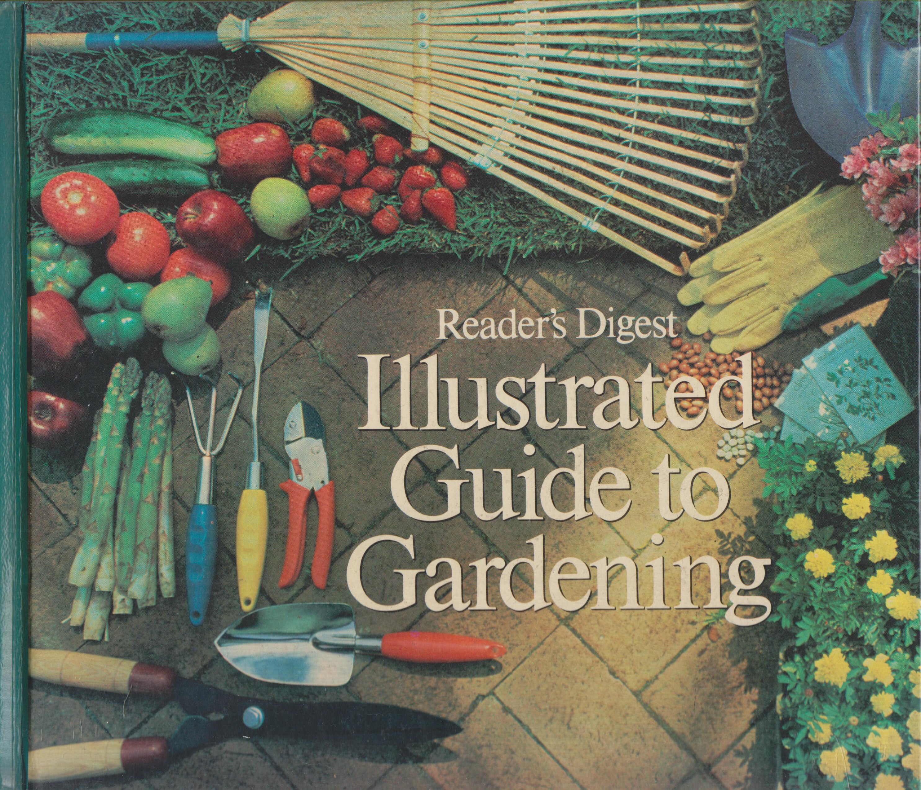 Reader's Digest Illustrated Guide to Gardening (Hardcover Gardening) 1983