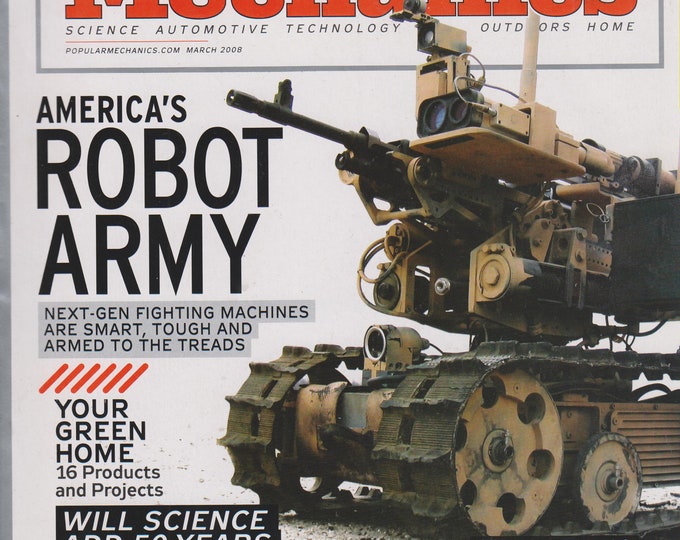 Popular Mechanics March 2008 America's Robot Army, Your Green Home, Jay Leno's Go-Kart (Magazine: Technology
