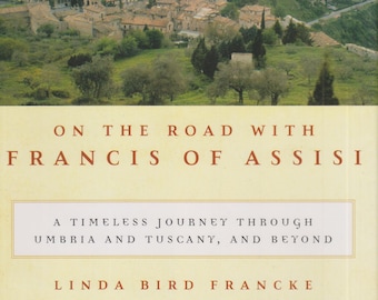 On the Road with Francis of Assisi: A Travelogue (Hardcover)