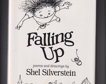 Falling Up by Shel Silverstein (Hardcover: Whimsical Children's Poetry) (c) 1996