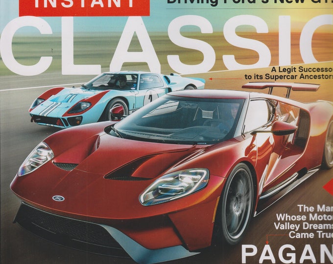Automobile August 2017 Driving Ford's New GT: Classic
