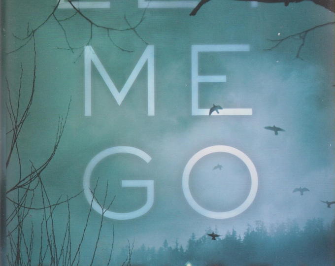 Let Me Go  by Chelsea Cain ( Archie Sheridan and Gretchen Lowell Novel) (Hardcover: Mystery)