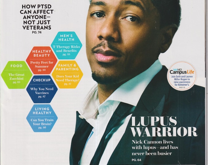 Web MD July/August 2016 Nick Cannon Lupus Warrior, PTSD, Zucchini, Vaccines, Train Your Brain, Kid Therapy (Magazine: Health, Well-Being)