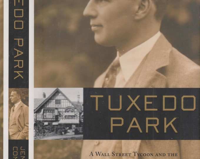 Tuxedo Park - A Wall Street Tycoon and the Secret Palace of Science That Changed the Course of World War II (Vintage Hardcover:  History)