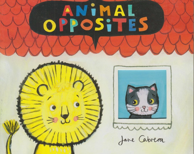Animal Opposites by Jane Cabrera (A Lift-The-Flap Book)  (Boardbook, Children's, Picture) 2017