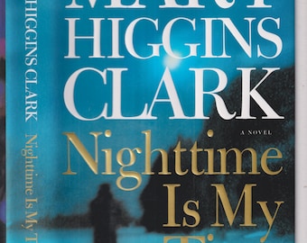 Nighttime is My Time by Mary Higgins Clark (Hardcover: Suspense, Mystery, Thriller)  2004