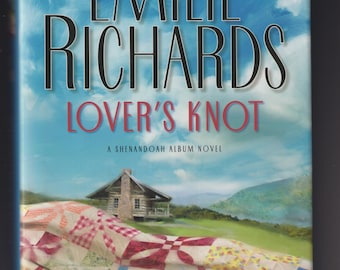 Lover's Knot by Emilie Richards (Hardcover: Romantic Mystery, Shenandoah Album Series) 2006