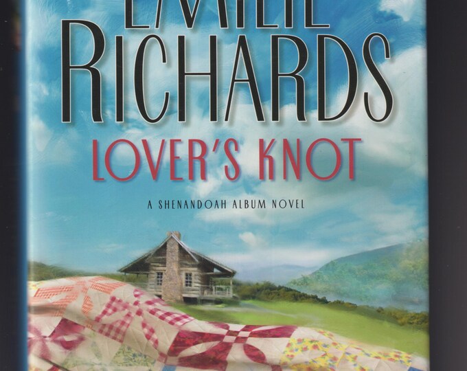 Lover's Knot by Emilie Richards (Hardcover: Romantic Mystery, Shenandoah Album Series) 2006