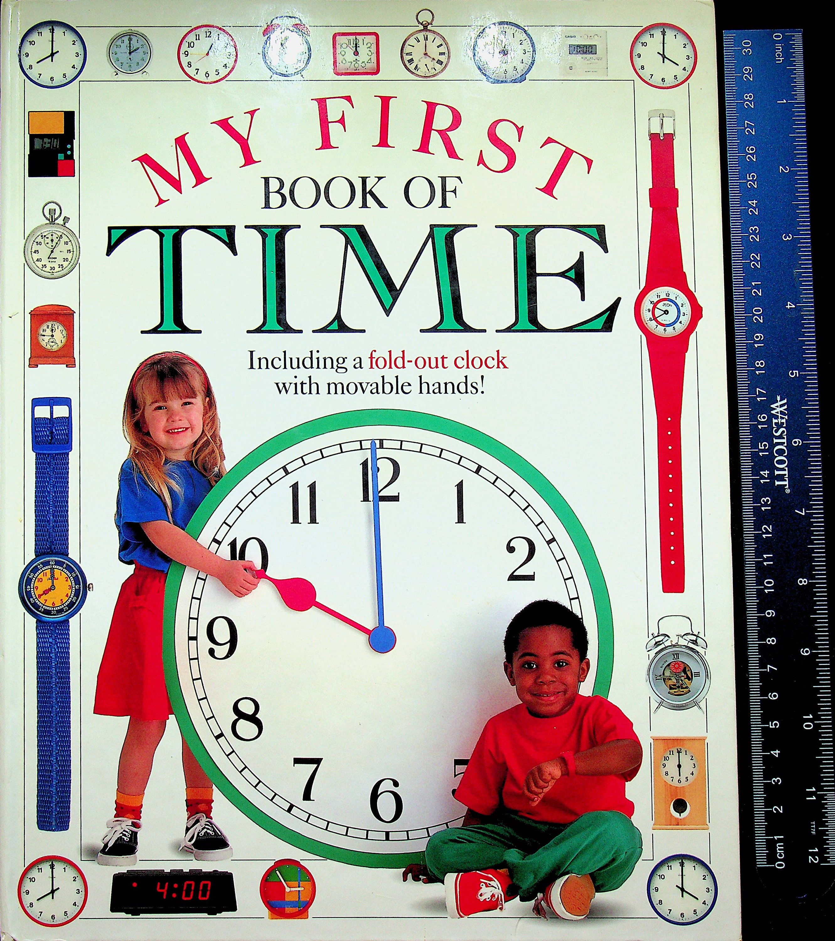 My First Book of Time Including a Fold Out Clock With Movable Hands