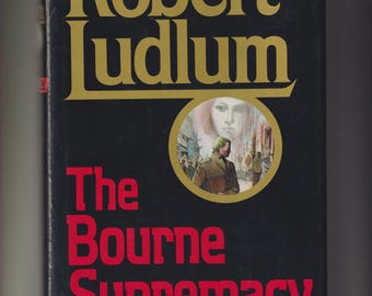 The Bourne Supremacy by Robert Ludlum (Hardcover: Spy, Thriller) 1986