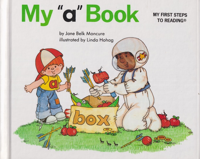 My "a" Book by Jane Belk Moncure (My First Steps to Reading) (Hardcover: Picture book, Ages 5-8) 1991
