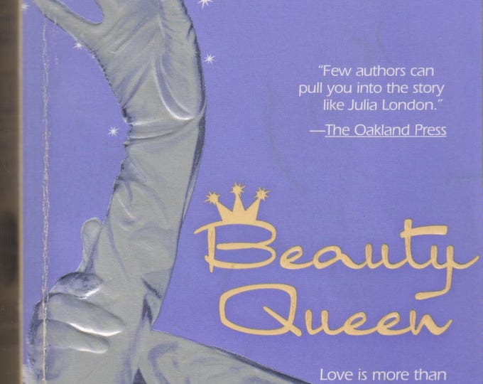 Beauty Queen by Julia London ( Paperback: Contemporary Romance) 2004