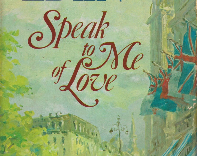 Speak to Me of Love  by Dorothy Eden   (Hardcover: Historical Fiction, Romance)  1970s