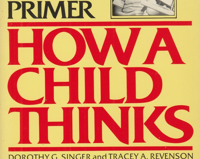 A Piaget Primer - How a Child Thinks (Softcover: Psychology, Childcare, Teaching) 1991