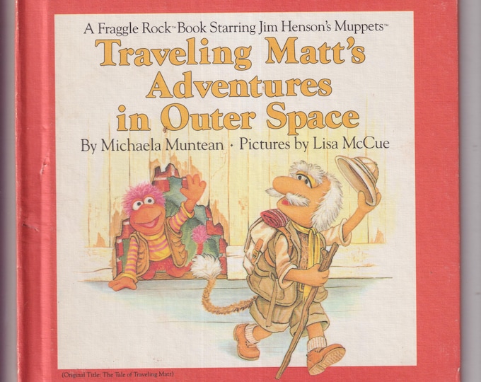 Traveling Matt's Adventures In Outer Space  (Fraggle Rock/Jim Henson's Muppets) (Hardcover: Weekly Reader, Children's Picture Book) 1984