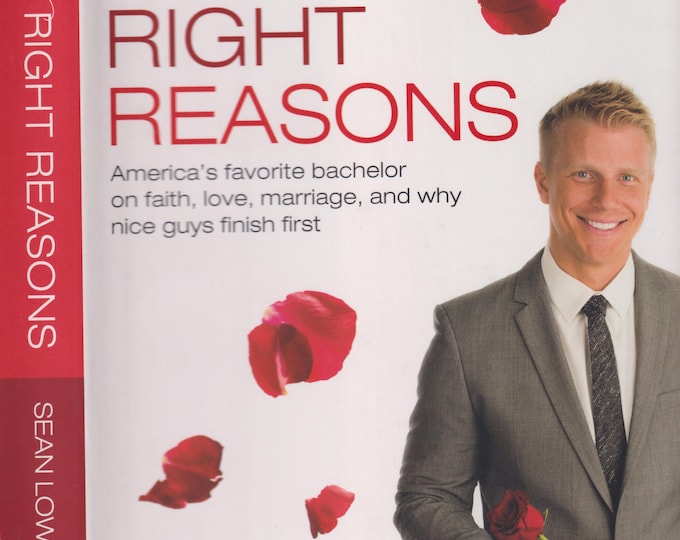 For the Right Reasons - America's Favorite Bachelor on Faith, Love, Marriage, and Why Nice Guys Finish First (Hardcover: Biography) 2015