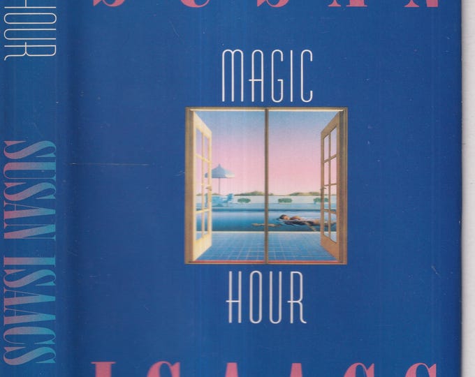 Magic Hour by Susan Isaacs (Hardcover: Mystery,  Fiction) 1991