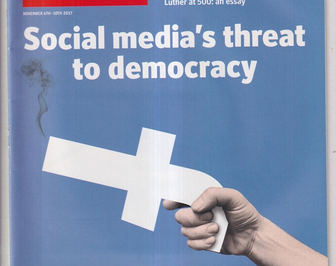 The Economist November 4-10, 2017 Social Media's Threat to Democracy, Mueller's Misunderstood Mission  (Magazine: Economy, Business)