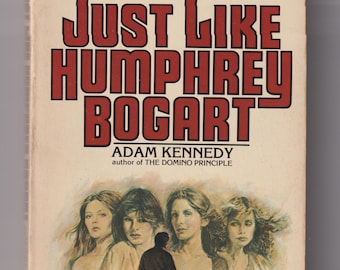 Just Like Humphrey Bogart by Adam Kennedy (Paperback: Fiction) 1979